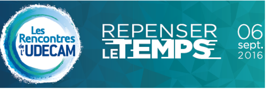 Livre Blanc Repenser le temps Rencontres de l Udecam / 06 septemb